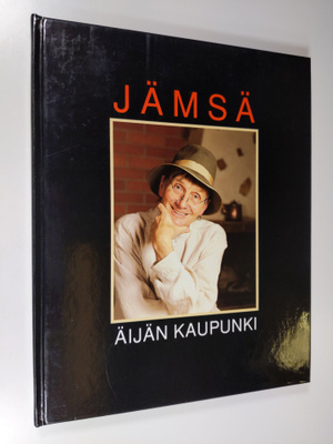 Jämsä : äijän kaupunki