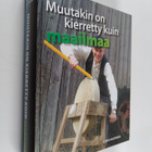 Ilkka Aaltonen : Muutakin on kierretty kuin maailmaa - pikkukuva 1