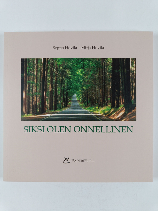 Seppo Hovila : Siksi olen onnellinen