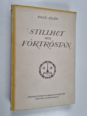 Paul Silen : Stillhet och förtröstan : korta söndagsbetra...