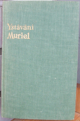 Jane Duncan: Ystäväni Muriel, Tammi 1961. 271 s.
