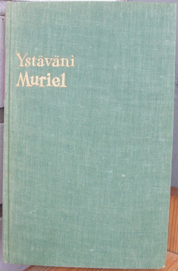 Jane Duncan: Ystäväni Muriel, Tammi 1961. 271 s.