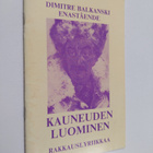 Dimitre Balkanski Enastående : Kauneuden luominen : rakka... - pikkukuva 1