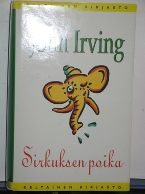 John Irving : Sirkuksen poika