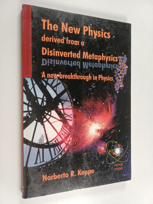 Norberto R. Keppe : The new physics derived from a disinv...