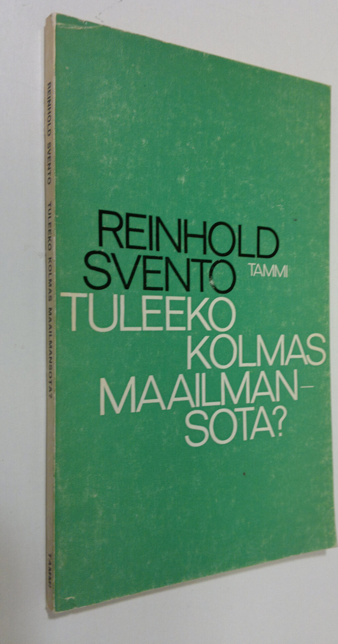 Reinhold Svento : Tuleeko kolmas maailmansota : poliittis...