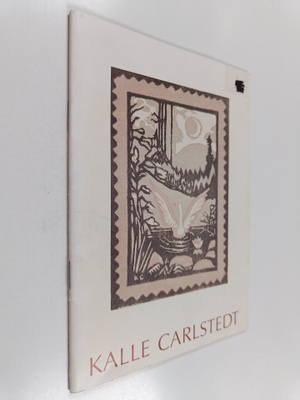 Marketta Mäkinen : Kalle Carlstedt, 1891-1952 : Hämeenlin...