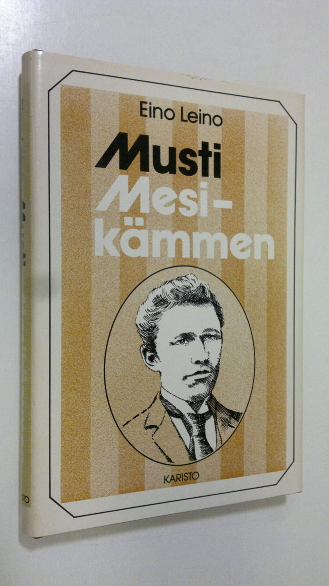 Eino Leino : Musti ; Mesikämmen