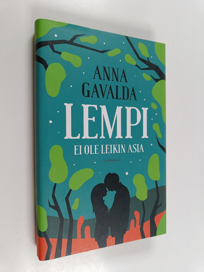 Anna Gavalda : Lempi ei ole leikin asia