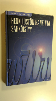 Mikko Markkanen : Henkilöstön hankinta sähköistyy