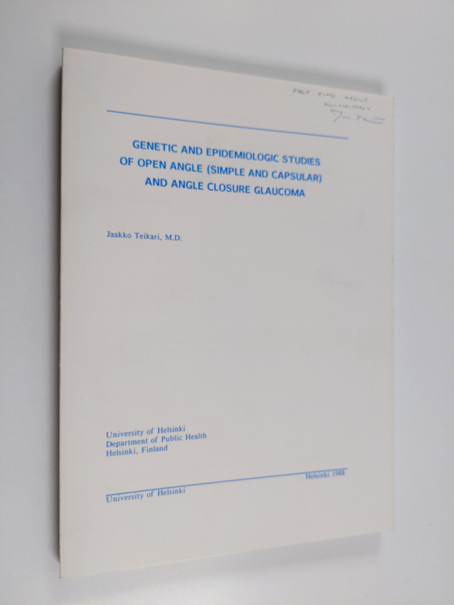 Jaakko Teikari : Genetic and Epidemiologic Studies of Ope...
