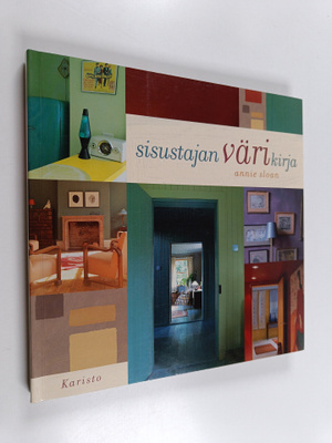 Annie Sloan : Sisustajan värikirja