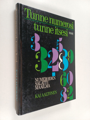 Kai Aaltonen : Tunne numerosi - tunne itsesi : Numeroiden...