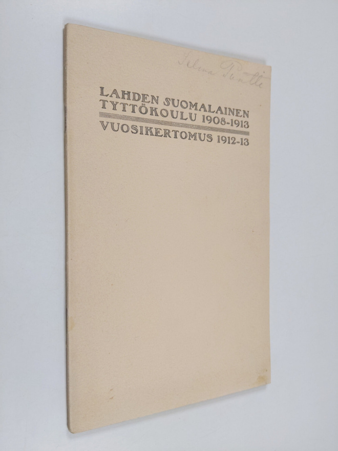 Lahden suomalainen tyttökoulu 1908-1913 : vuosikertomus 1...