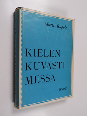 Martti Rapola : Kielen kuvastimessa : sana- ja tyylihisto...