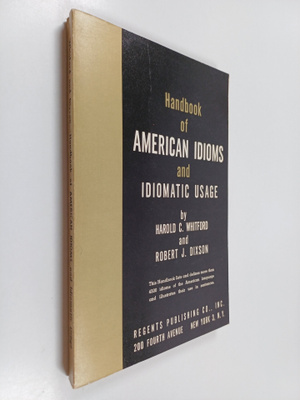 Harold C. Whitford : Handbook of American idioms and idio...