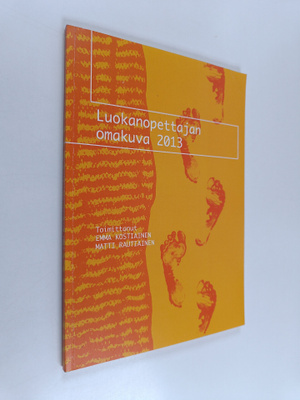 Matti Rautiainen ym. : Luokanopettajan omakuva 2013 (sign...