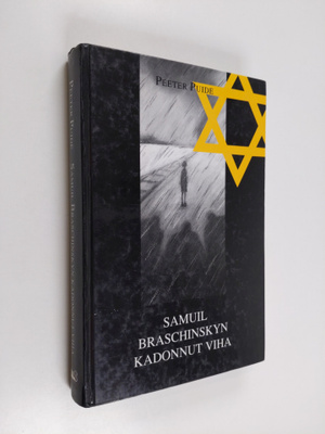 Peeter Puide : Samuil Braschinskyn kadonnut viha : dokume...