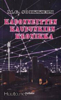 M. G. Soikkeli, Kadonneitten kaupunkien kronikka, nid., 2012