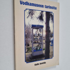 Kalle Junttila : Vodkamuseon tarinoita (signeerattu, teki... - pikkukuva 1