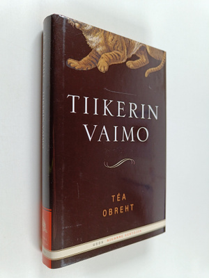 Tea Obreht : Tiikerin vaimo