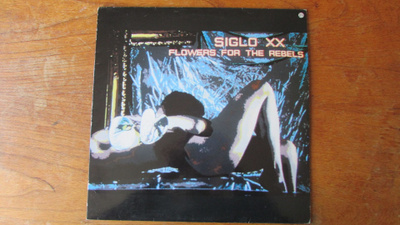Siglo XX – Flowers For The Rebels (rare Cold wave-albumi)
