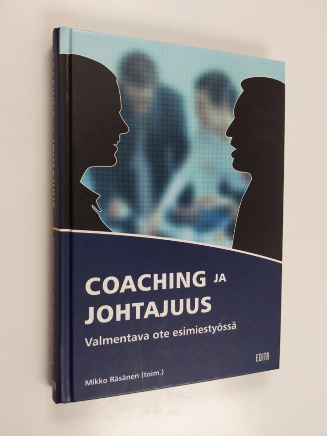 Mikko Räsänen : Coaching ja johtajuus : valmentava ote es...