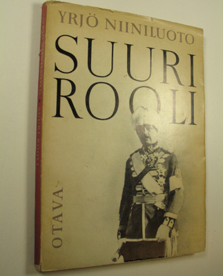 Yrjö Niiniluoto : Suuri rooli : Suomen marsalkan, vapaahe...