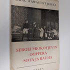 Erik Tawaststjerna : Sergei Prokofjevin ooppera Sota ja r... - pikkukuva 1