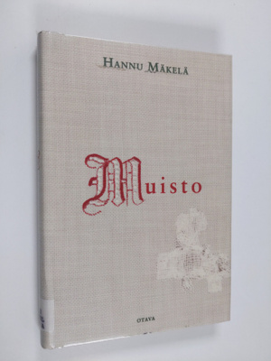 Hannu Mäkelä : Muisto : kertomus