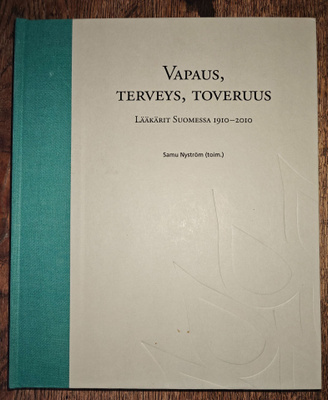 Samu Nyström (toim.): Vapaus, terveys, toveruus