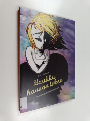 Päivi Hamarus : Haukku haavan tekee : puututaan yhdessä k...