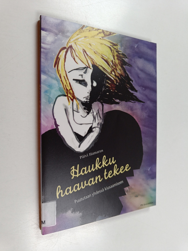 Päivi Hamarus : Haukku haavan tekee : puututaan yhdessä k...