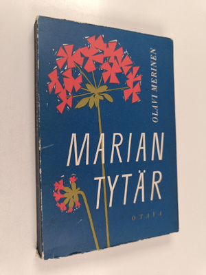 Olavi Merinen : Marian tytär : kertomus ja kolme siihen l...
