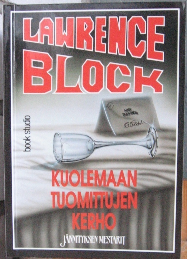 Lawrence Block: Kuolemaan tuomittujen kerho. 336 s.