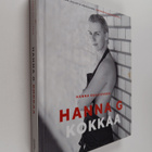 Hanna Gullichsen : Hanna G kokkaa - Raaka. Riisuttu. Rehe... - pikkukuva 1