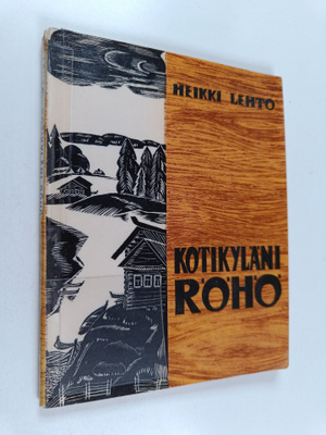 Heikki Osipovic Lehto : Kotikyläni Röhö : muistelmia