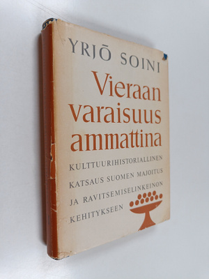Yrjö Soini : Vieraanvaraisuus ammattina 2 : kulttuurihist...