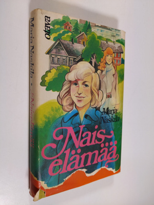 Marja Naskila : Naiselämää