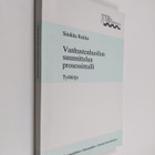 Sinikka Rokka : Vanhustenhuollon suunnittelun prosessimal... - pikkukuva 1
