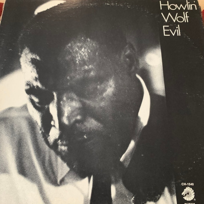 HOWLIN’ WOLF: Evil.  * USA 1969