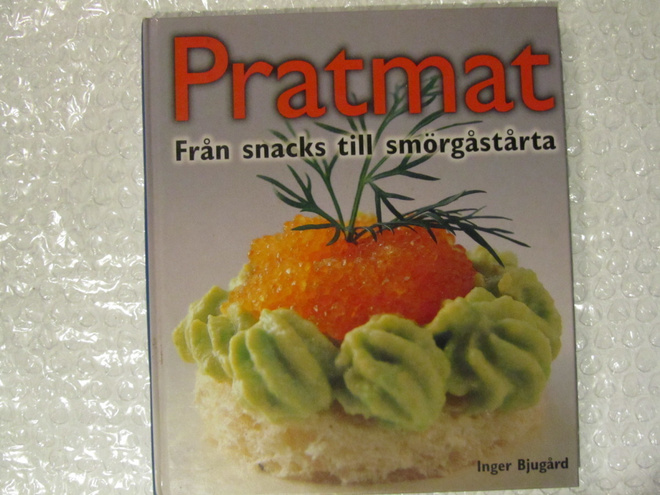 Inger Bjugård • Pratmat • Från snacks till smörgåstårta