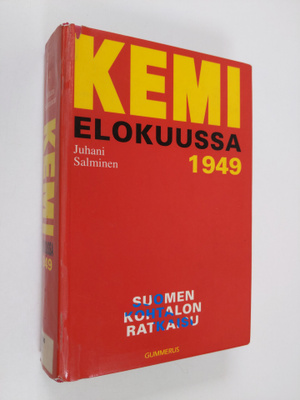 Juhani Salminen : Kemi 1949, Suomen kohtalonratkaisu