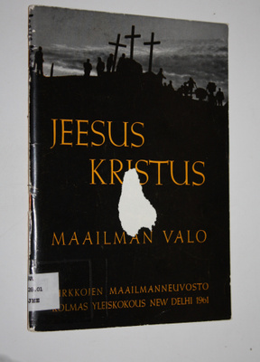 Seppo A. (Toim.) Teinonen : Jeesus Kristus, maailman valo...