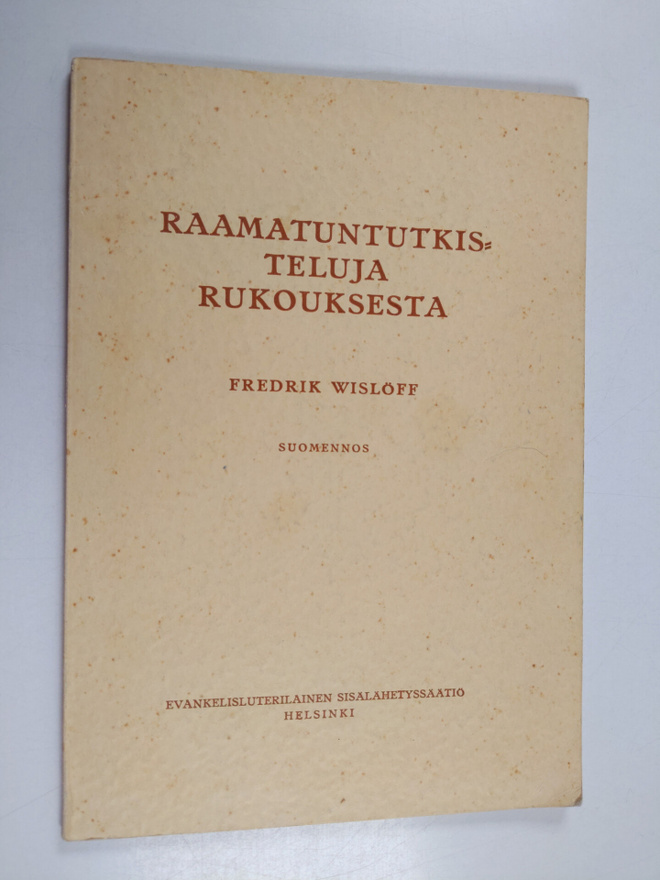 Fredrik Wislöff : Raamatuntutkisteluja rukouksesta