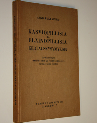 Asko Pulkkinen : Kasviopillisia ja eläinopillisia kertaus...