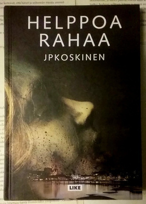 JP Koskinen - Helppoa rahaa (sid.)