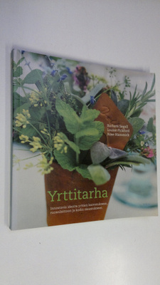 Barbara Segall : Yrttitarha : innostavia ideoita yrttien ...
