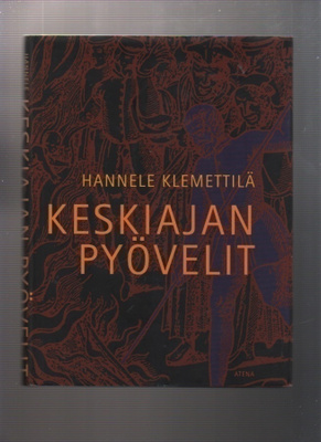 Klemettilä, Hannele: Keskiajan pyövelit, Atena 2004, skp,K3+