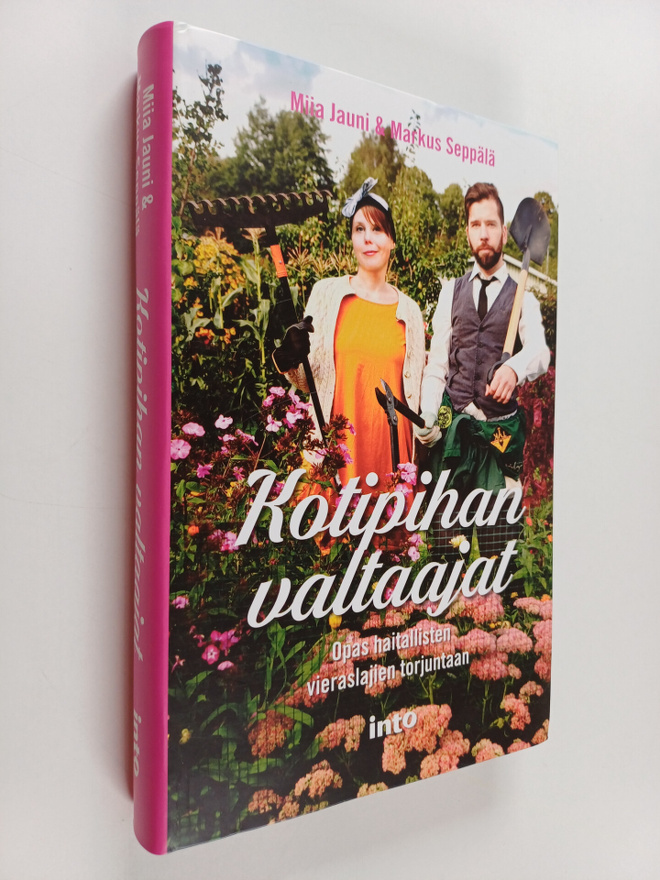Miia Jauni ym. : Kotipihan valtaajat : opas haitallisten ...